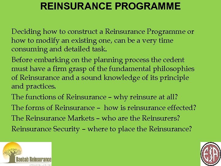 REINSURANCE PROGRAMME Deciding how to construct a Reinsurance Programme or how to modify an