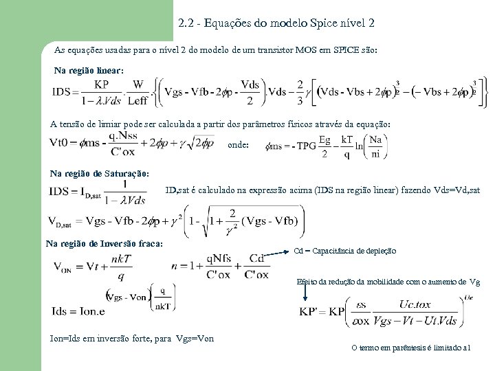 2. 2 - Equações do modelo Spice nível 2 As equações usadas para o