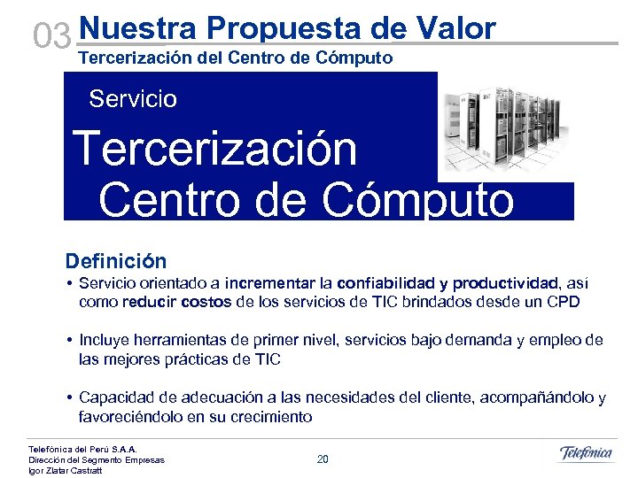 Propuesta de 03 Nuestradel Centro de Cómputo Valor Tercerización Servicio Tercerización Centro de Cómputo