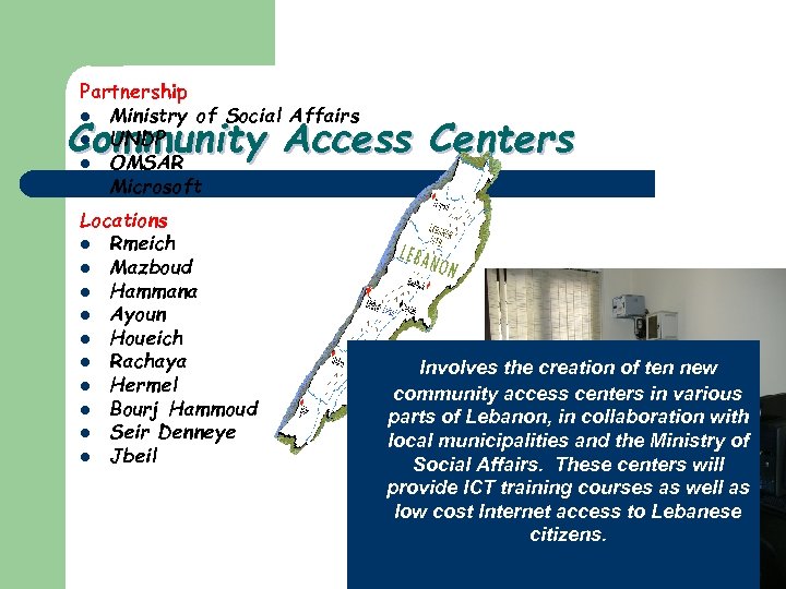 Partnership l Ministry of Social Affairs l UNDP l OMSAR l Microsoft Community Access