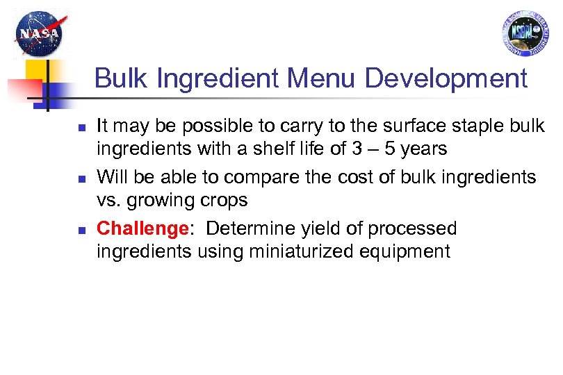 Bulk Ingredient Menu Development It may be possible to carry to the surface staple