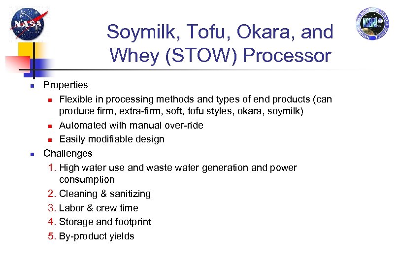 Soymilk, Tofu, Okara, and Whey (STOW) Processor Properties Flexible in processing methods and types