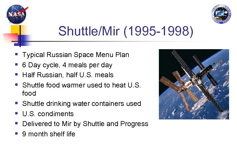 Shuttle/Mir (1995 -1998) § § § § Typical Russian Space Menu Plan 6 Day
