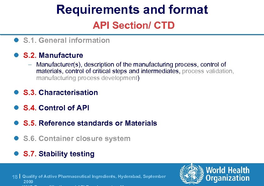 Requirements and format API Section/ CTD l S. 1. General information l S. 2.