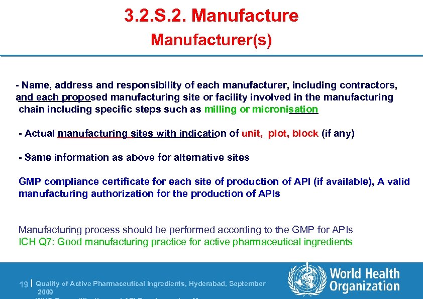 3. 2. S. 2. Manufacturer(s) - Name, address and responsibility of each manufacturer, including