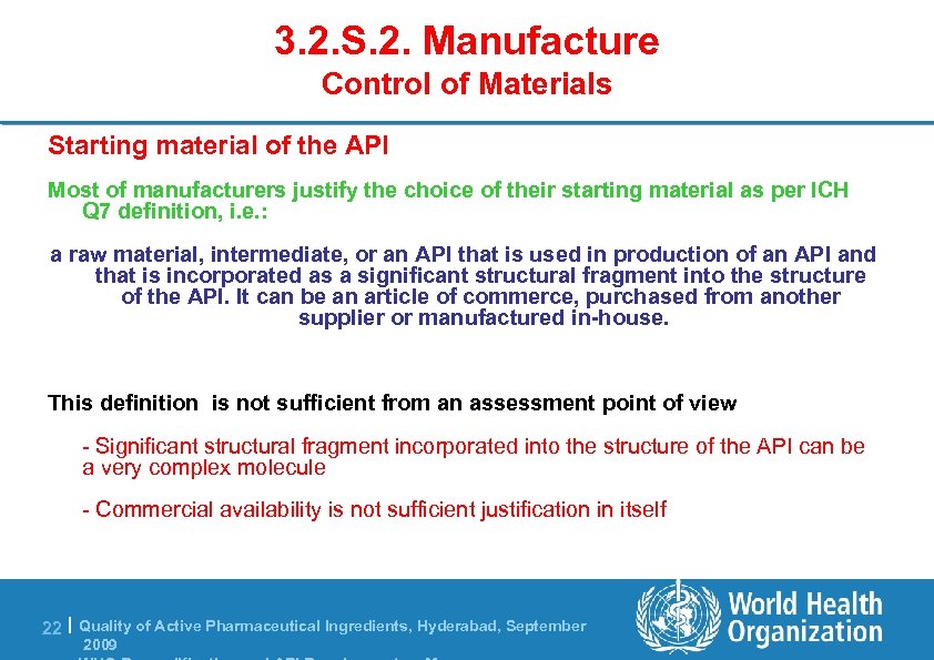 3. 2. S. 2. Manufacture Control of Materials Starting material of the API Most