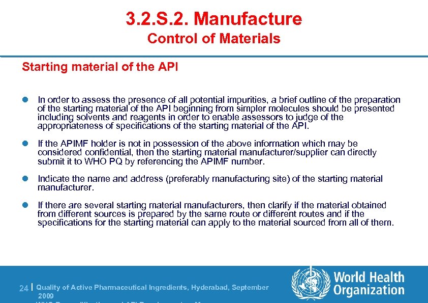 3. 2. S. 2. Manufacture Control of Materials Starting material of the API l