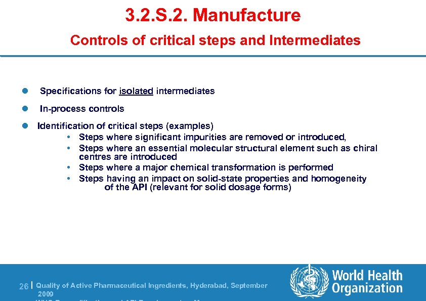 3. 2. S. 2. Manufacture Controls of critical steps and Intermediates l Specifications for