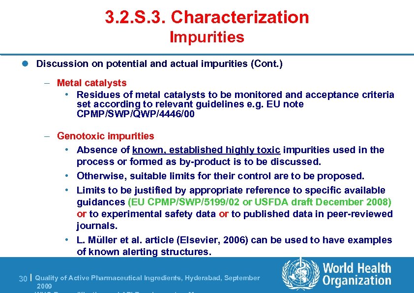 3. 2. S. 3. Characterization Impurities l Discussion on potential and actual impurities (Cont.