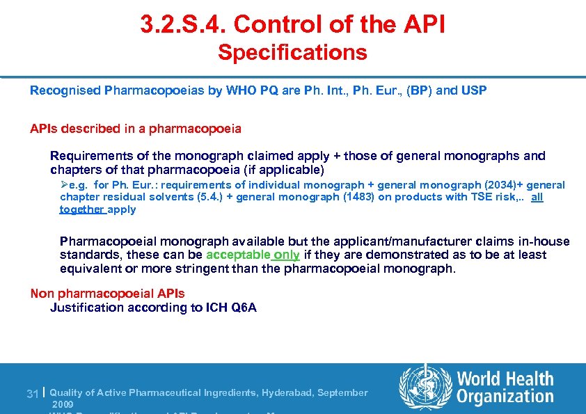 3. 2. S. 4. Control of the API Specifications Recognised Pharmacopoeias by WHO PQ