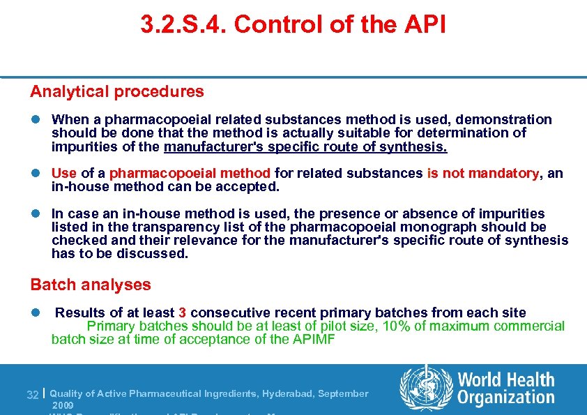 3. 2. S. 4. Control of the API Analytical procedures l When a pharmacopoeial