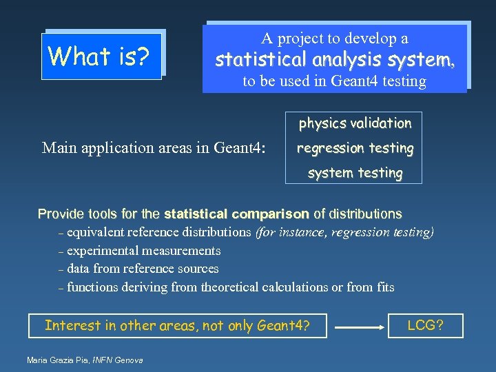 What is? A project to develop a statistical analysis system, to be used in