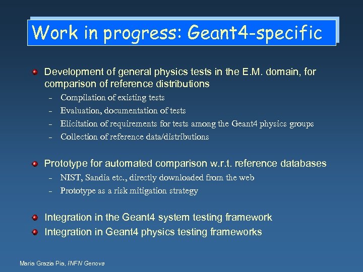 Work in progress: Geant 4 -specific Development of general physics tests in the E.