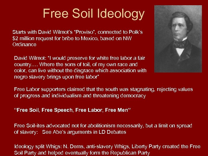 Free Soil Ideology Starts with David Wilmot’s “Proviso”, connected to Polk’s $2 million request