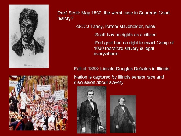 Dred Scott: May 1857, the worst case in Supreme Court history? -SCCJ Taney, former