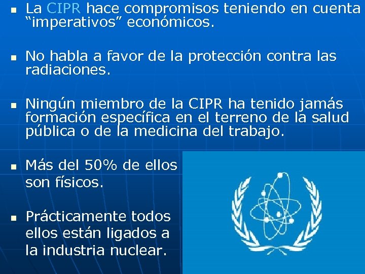n La CIPR hace compromisos teniendo en cuenta “imperativos” económicos. n No habla a
