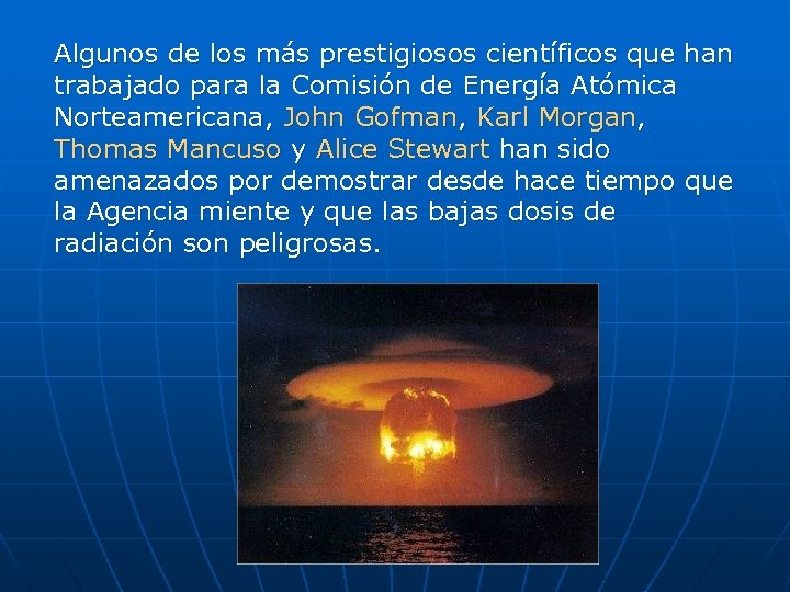 Algunos de los más prestigiosos científicos que han trabajado para la Comisión de Energía