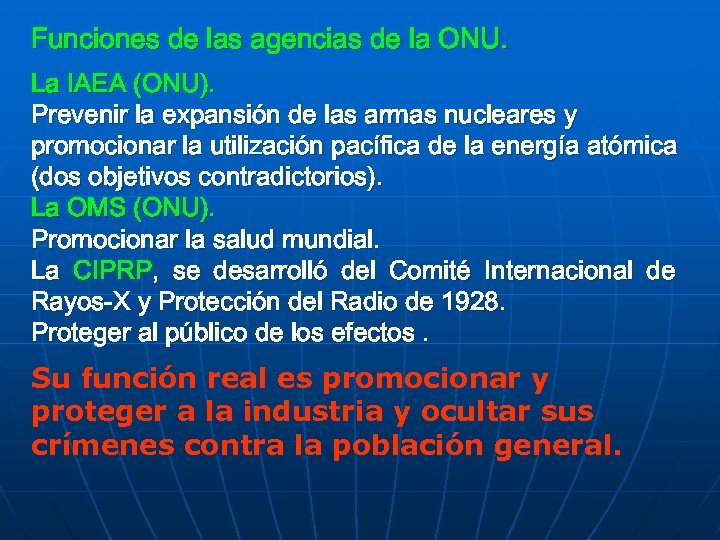 Funciones de las agencias de la ONU. La IAEA (ONU). Prevenir la expansión de