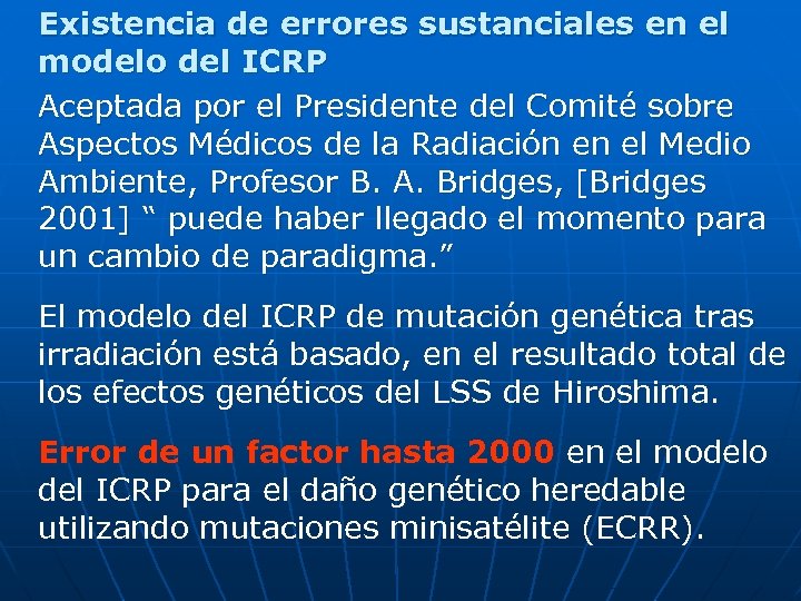 Existencia de errores sustanciales en el modelo del ICRP Aceptada por el Presidente del