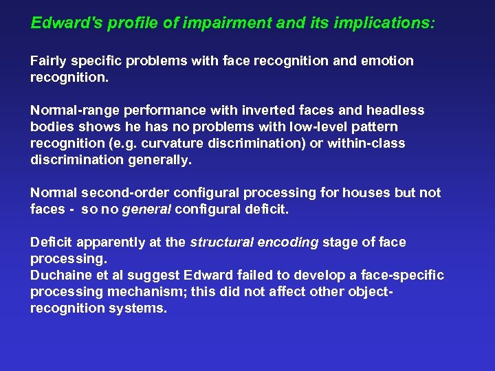 Edward's profile of impairment and its implications: Fairly specific problems with face recognition and