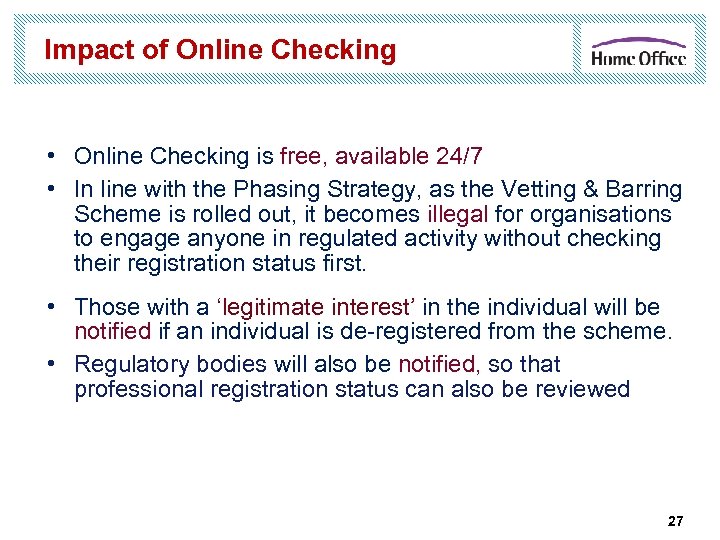 Impact of Online Checking • Online Checking is free, available 24/7 • In line