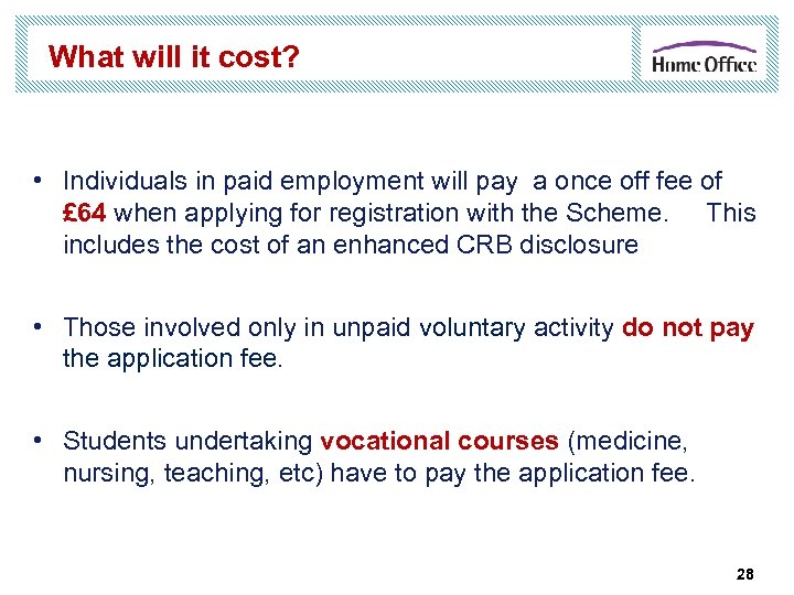 What will it cost? • Individuals in paid employment will pay a once off
