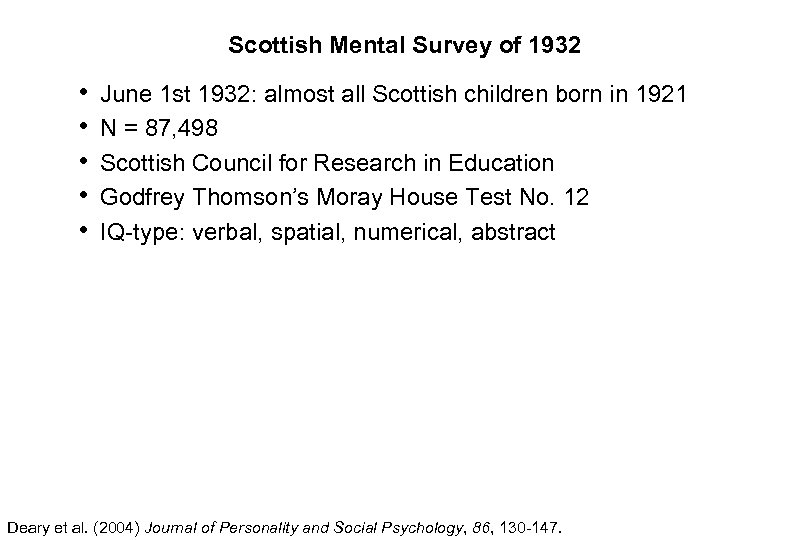 Scottish Mental Survey of 1932 • • • June 1 st 1932: almost all