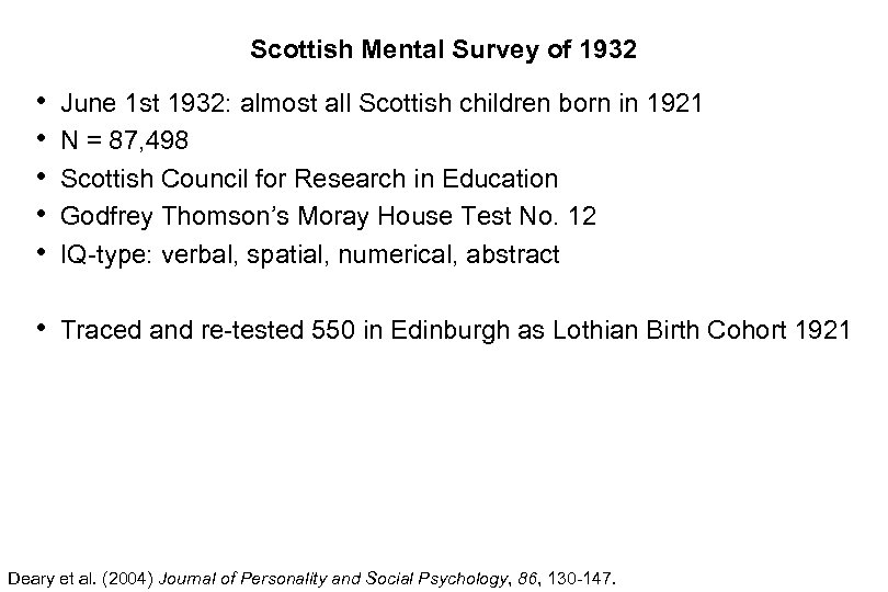 Scottish Mental Survey of 1932 • • • June 1 st 1932: almost all