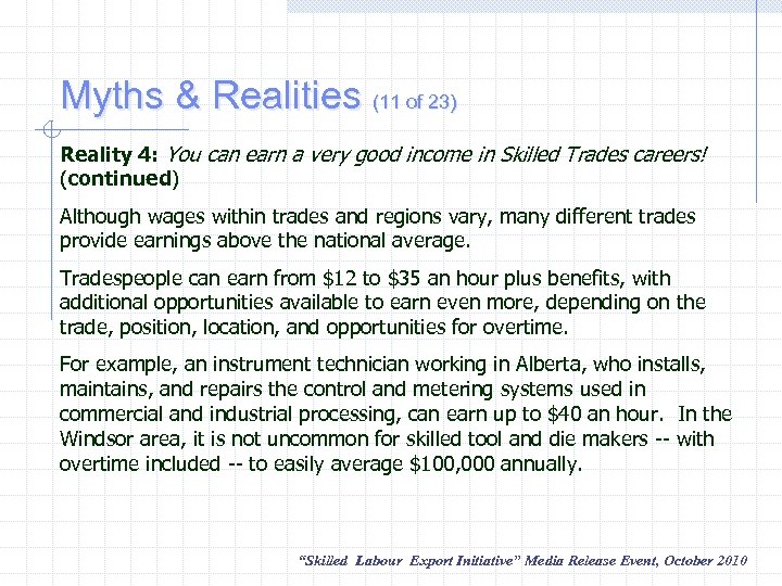Myths & Realities (11 of 23) Reality 4: You can earn a very good