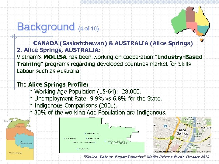 Background (4 of 10) CANADA (Saskatchewan) & AUSTRALIA (Alice Springs) 2. Alice Springs, AUSTRALIA:
