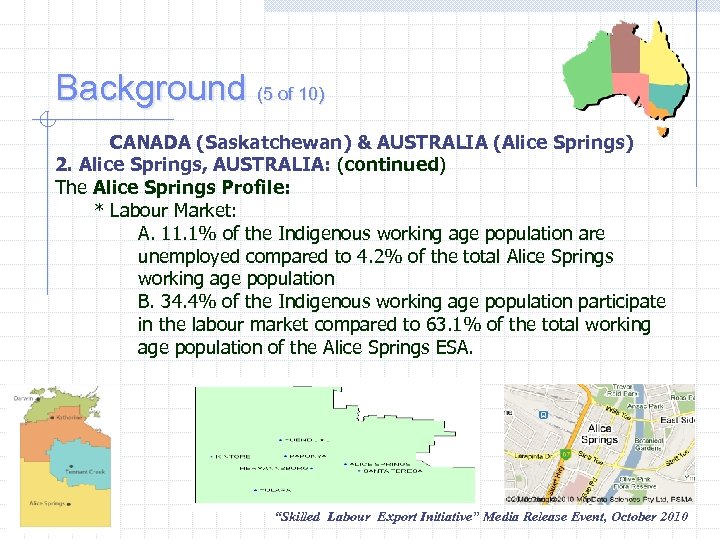 Background (5 of 10) CANADA (Saskatchewan) & AUSTRALIA (Alice Springs) 2. Alice Springs, AUSTRALIA: