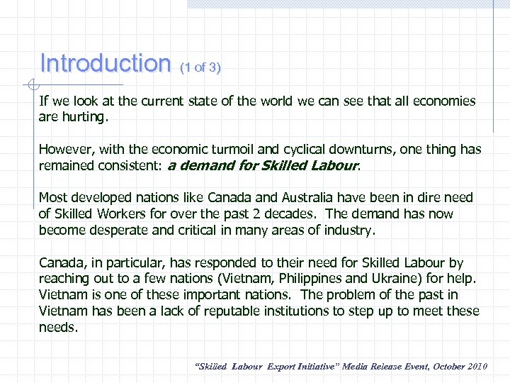 Introduction (1 of 3) If we look at the current state of the world