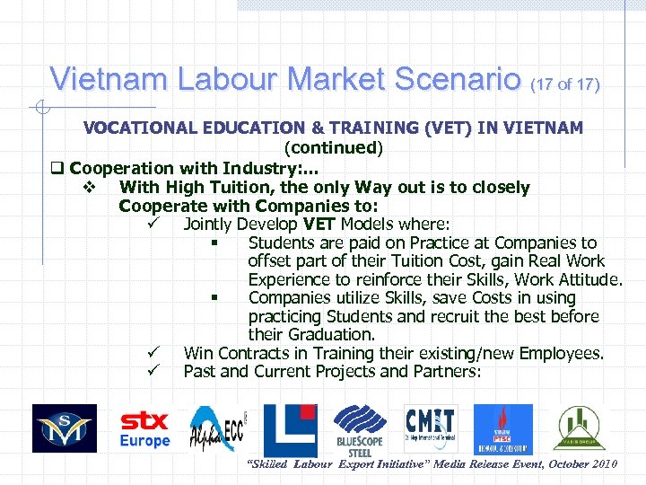 Vietnam Labour Market Scenario (17 of 17) VOCATIONAL EDUCATION & TRAINING (VET) IN VIETNAM