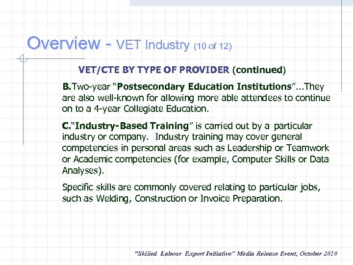 Overview - VET Industry (10 of 12) VET/CTE BY TYPE OF PROVIDER (continued) VET/CTE