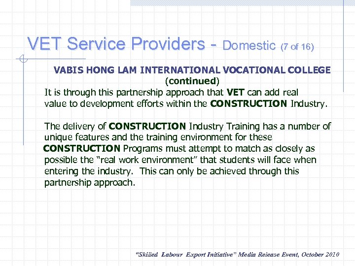 VET Service Providers - Domestic (7 of 16) VABIS HONG LAM INTERNATIONAL VOCATIONAL COLLEGE