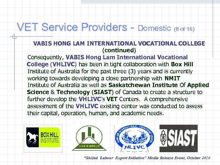 VET Service Providers - Domestic (8 of 16) VABIS HONG LAM INTERNATIONAL VOCATIONAL COLLEGE