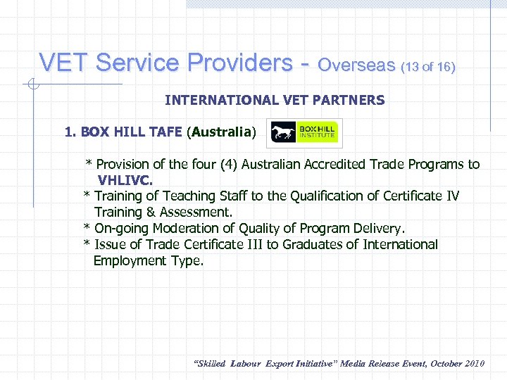 VET Service Providers - Overseas (13 of 16) INTERNATIONAL VET PARTNERS 1. BOX HILL