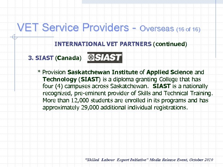 VET Service Providers - Overseas (16 of 16) INTERNATIONAL VET PARTNERS (continued) INTERNATIONAL VET