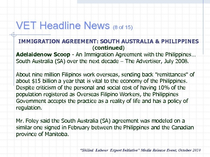 VET Headline News (8 of 15) IMMIGRATION AGREEMENT: SOUTH AUSTRALIA & PHILIPPINES (continued) Adelaidenow