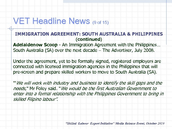 VET Headline News (9 of 15) IMMIGRATION AGREEMENT: SOUTH AUSTRALIA & PHILIPPINES (continued) Adelaidenow