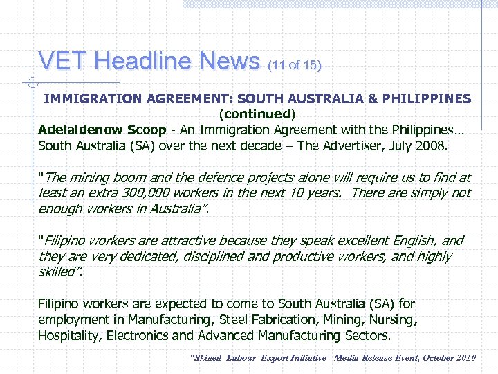 VET Headline News (11 of 15) IMMIGRATION AGREEMENT: SOUTH AUSTRALIA & PHILIPPINES (continued) Adelaidenow