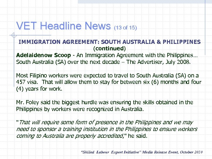 VET Headline News (13 of 15) IMMIGRATION AGREEMENT: SOUTH AUSTRALIA & PHILIPPINES (continued) Adelaidenow