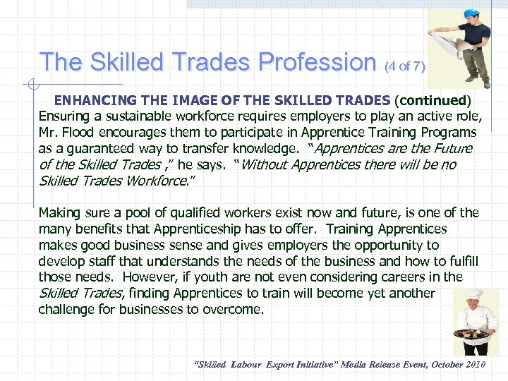 The Skilled Trades Profession (4 of 7) ENHANCING THE IMAGE OF THE SKILLED TRADES