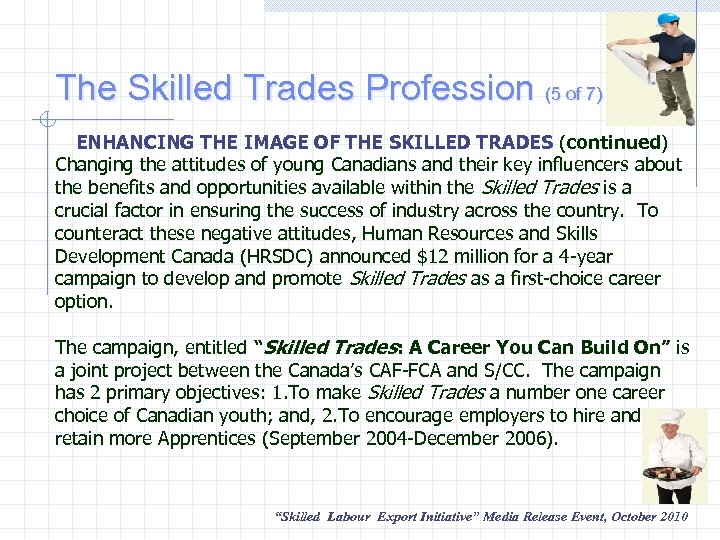 The Skilled Trades Profession (5 of 7) ENHANCING THE IMAGE OF THE SKILLED TRADES