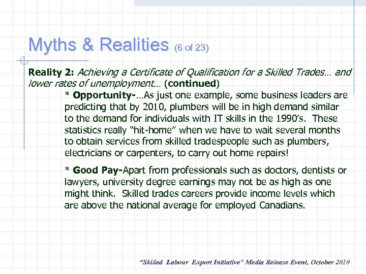 Myths & Realities (6 of 23) Reality 2: Achieving a Certificate of Qualification for
