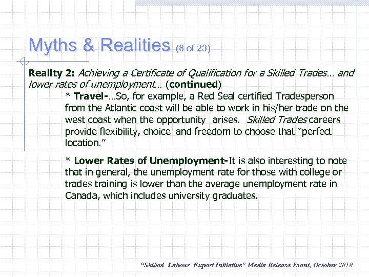 Myths & Realities (8 of 23) Reality 2: Achieving a Certificate of Qualification for