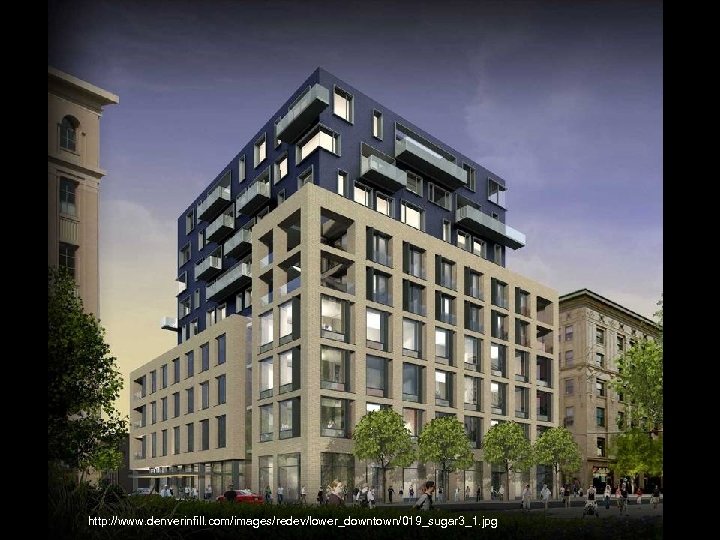 http: //www. denverinfill. com/images/redev/lower_downtown/019_sugar 3_1. jpg 