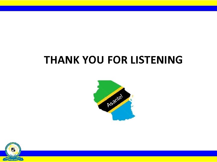 THANK YOU FOR LISTENING As te! an 