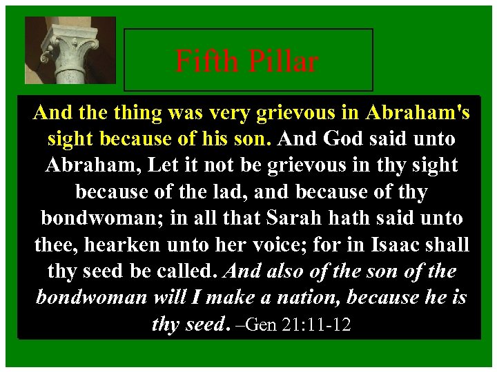 Fifth Pillar And the thing was very grievous in Abraham's sight because of his