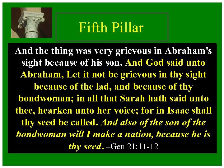 Fifth Pillar And the thing was very grievous in Abraham's sight because of his